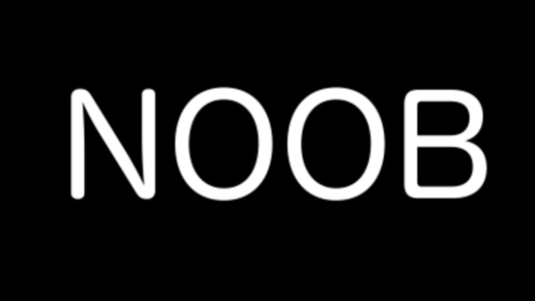 noob